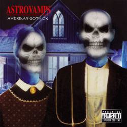 Astrovamps : Amerikan Gothick